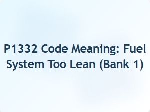 Meaning of Code P1332 Engine Error