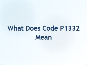 What Does Code P1332 Mean